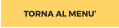 TORNA AL MENU’